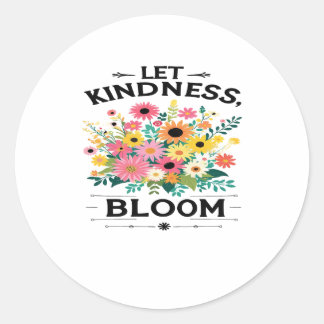 Sticker Rond Laisser S'épanouir Des Vibes Positives T-shirt