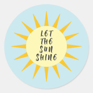 Sticker Rond laissez briller le soleil