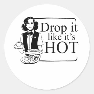 STICKER ROND LAISSEZ ÇA TOMBER COMME SI C'ÉTAIT CHAUD