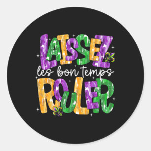 Sticker Rond Laissez Laissez Laissez Les Bons Temps Rouler Le B