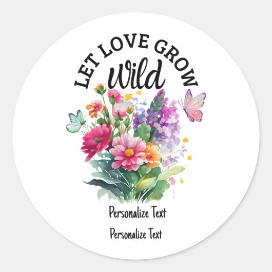 Sticker Rond Laissez l'amour grandir sauvage mignon positif (Devant)