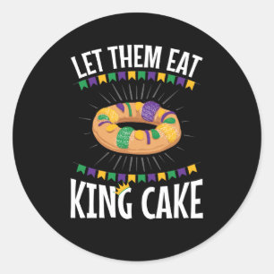 Sticker Rond Laissez-Les Manger Le Gâteau Du Roi Mardi Gras Drô