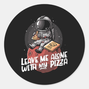 Sticker Rond Laissez-moi seul avec ma pizza