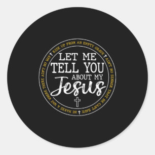 Sticker Rond Laissez-Moi Vous Parler De Mon Jésus Dieu Foi Reli