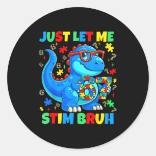 Sticker Rond Laissez stim bruh dinosaure autisme sensibilisatio