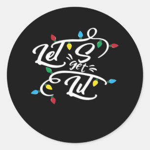 Sticker Rond Laissons-nous illuminer les lumières de Noël Drôle