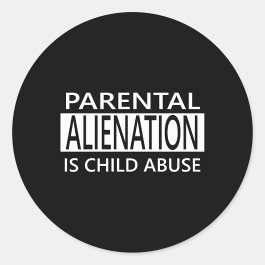 Sticker Rond L'Aliénation Parentale Est La Sensibilisation À La (Devant)