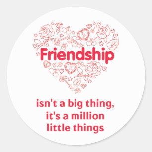 Sticker Rond L'amitié est de citation mignonne million de
