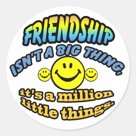 Sticker Rond L'amitié n'est pas grande, c'est un million (Devant)