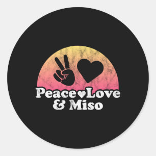 Sticker Rond L'Amour De La Paix Et Miso