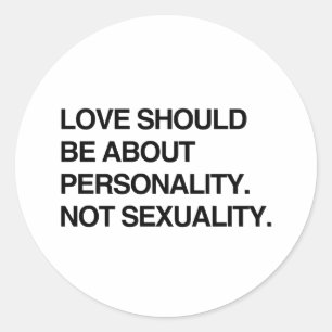 Sticker Rond L'AMOUR DEVRAIT ÊTRE AU SUJET DE LA PERSONNALITÉ.p