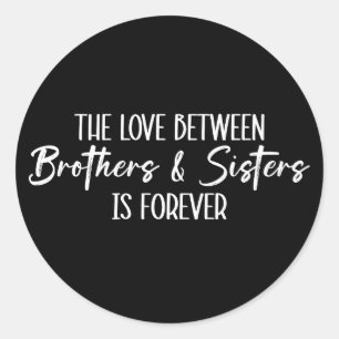 Sticker Rond L'amour entre frères et soeurs est pour toujours