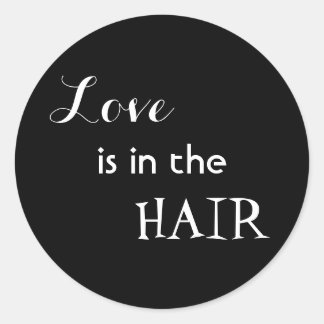 Sticker Rond L'amour est dans les cheveux