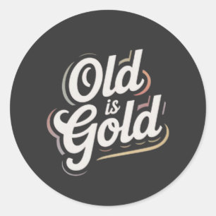 Sticker Rond L'ancien est un or Typographie Vintage Rétro Citat