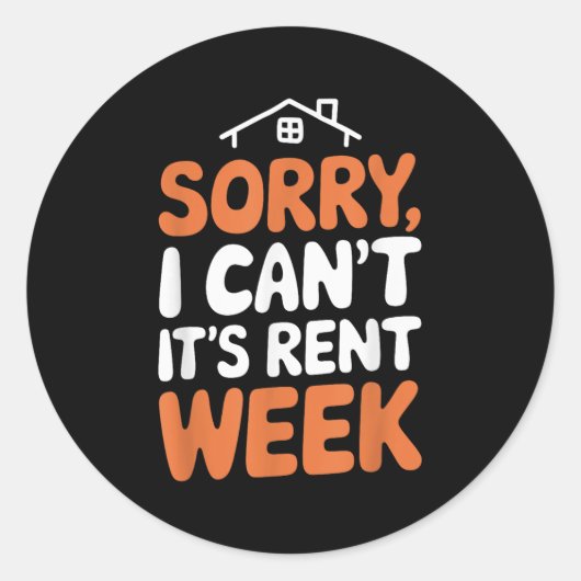 Sticker Rond Landlord Property Manager, Sorry I Can’t It's Rent (Devant)