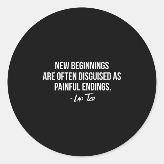 Sticker Rond Lao Tzu New Beginnings Quote (Devant)