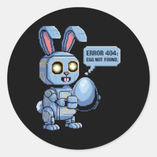 Sticker Rond Lapin de Pâques Robotique Drôle Erreur 404 Œuf Non