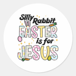 Sticker Rond Lapin idiot Pâques est pour Jésus drôle de lapin f