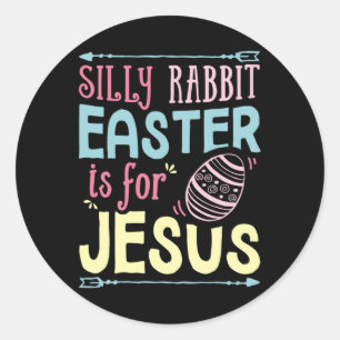 Sticker Rond Lapin Silly Pâques Est Pour Jésus Enfants Garçons