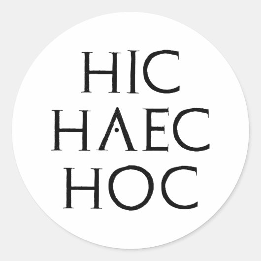 Sticker Rond latin hoc de Latein de haec hic (Devant)