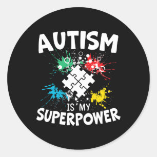Sticker Rond L'autisme est ma superpuissance Autiste Trouble De