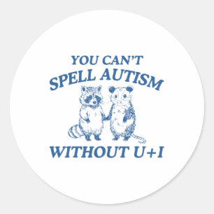 Sticker Rond L'autisme vintage, on ne peut pas épeler l'autisme