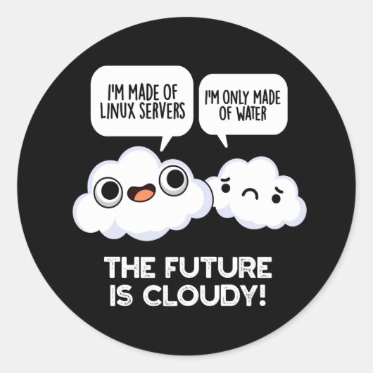 Sticker Rond L'Avenir Est Nuageux Météo Ordinateur Pun Dark BGa (Devant)