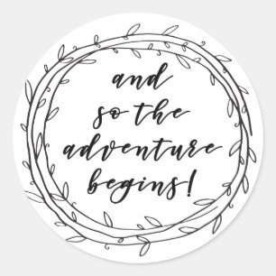 Sticker Rond L'aventure commence - Inspirationnel, Citation Scr