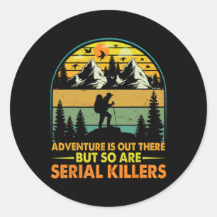 Sticker Rond L'aventure de camping est là-bas mais il y a aussi