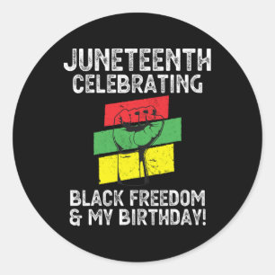 Sticker Rond Le 11° Juillet Célébrant La Liberté Noire Et Mon N