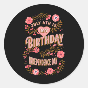 Sticker Rond Le 4 juillet est mon anniversaire Fête de l'indépe