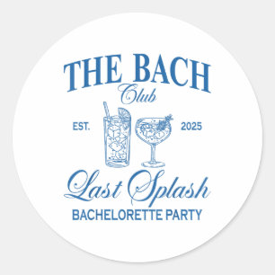 Sticker Rond Le Bach Club 2025 Dernier Splash Beach Bachelorett