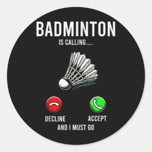Sticker Rond Le badminton appelle déclin accepter la plaisanter