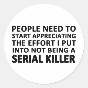 Sticker Rond Le besoin de personnes de commencer à apprécier