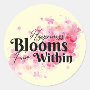 Sticker Rond Le bonheur fleurit de l'intérieur