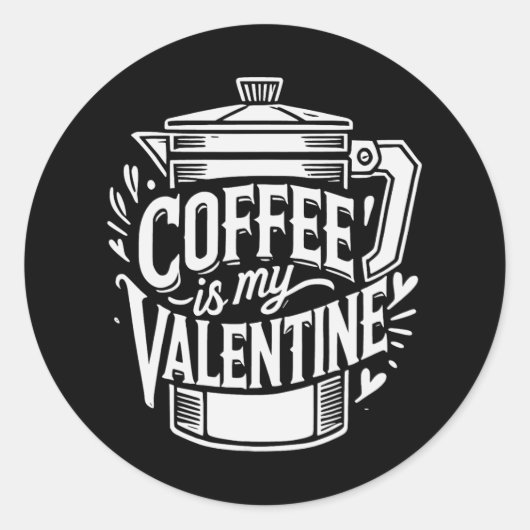 Sticker Rond Le café est ma Saint Valentin (Devant)