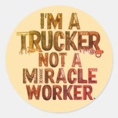 Sticker Rond Le camionneur n'est pas un miracle (Devant)