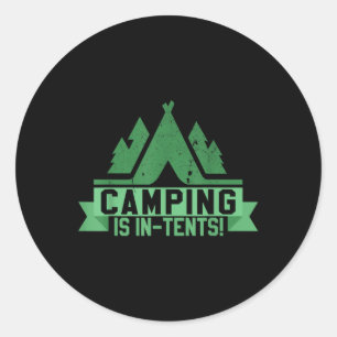 Sticker Rond Le Camping Est Dans Des Tentes Drôle Cadeau De Pun