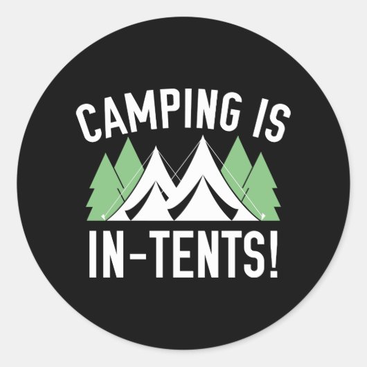 Sticker Rond Le Camping Est Dans Les Tentes ! (Devant)