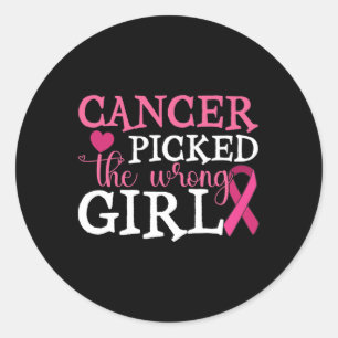 Sticker Rond Le Cancer A Choisi La Mauvaise Fille Le Cancer Du