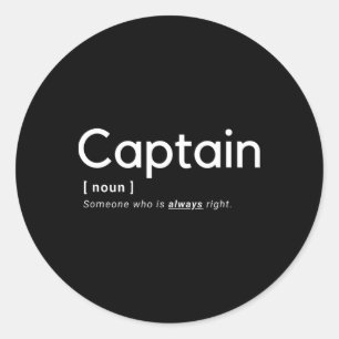 Sticker Rond Le capitaine a toujours raison - Marine marchande