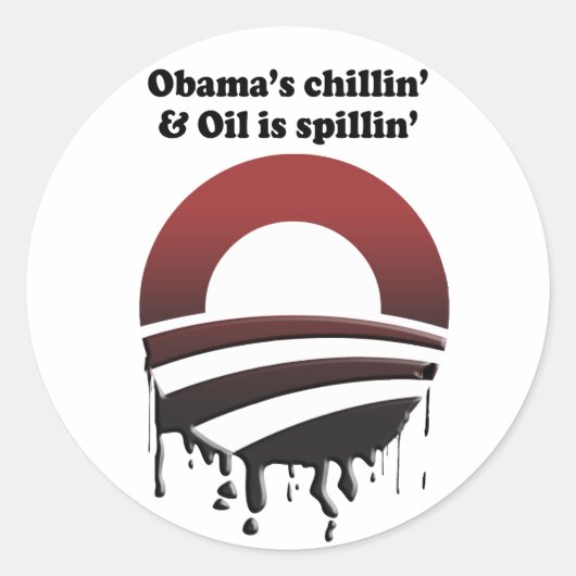 STICKER ROND LE CHILLIN ET L'HUILE D'OBAMA SONT SPILLIN' (Devant)