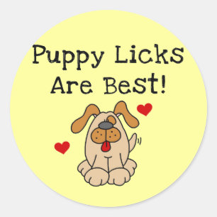 Sticker Rond Le chiot Licks sont les meilleurs T-shirts et