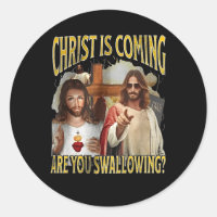 Le Christ Vient Si Vous Avalez Drôle Offensiv