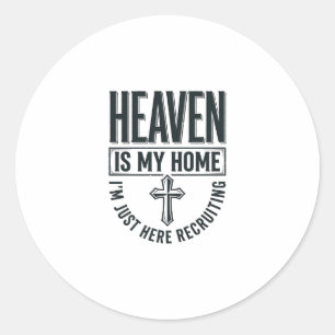 Sticker Rond Le Ciel Est Ma Maison Chemise De Recrutement Chrét