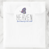 Sticker Rond Le ciel ne manque pas ça pour le papillon mondial (Sac)