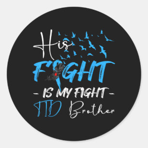 Sticker Rond Le combat est un combat T1d Frère Sensibilisation