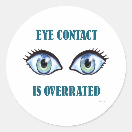Sticker Rond Le Contact Oeil Est Surévalué (Devant)