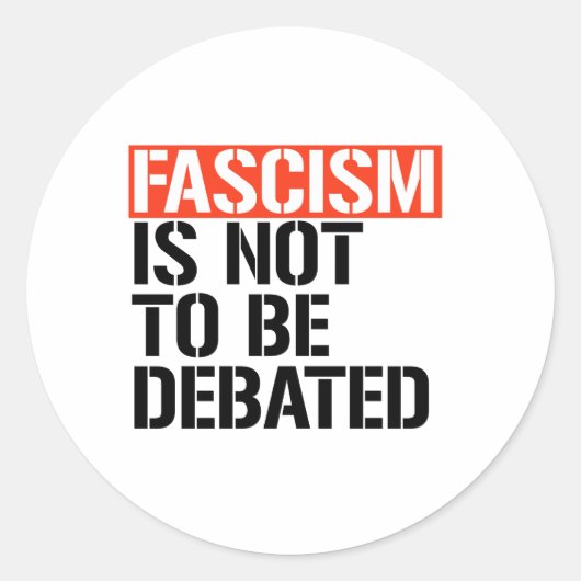 Sticker Rond Le fascisme ne doit pas être débattu (Devant)