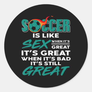 Sticker Rond Le football est toujours génial pas de problème le